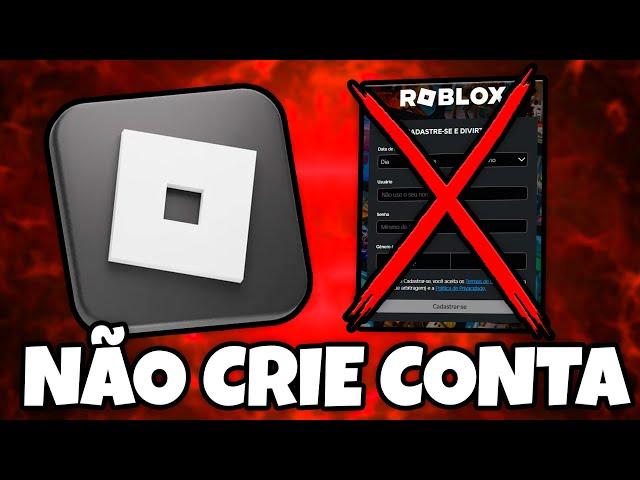 NÃO CRIE CONTAS NOVAS NO ROBLOX