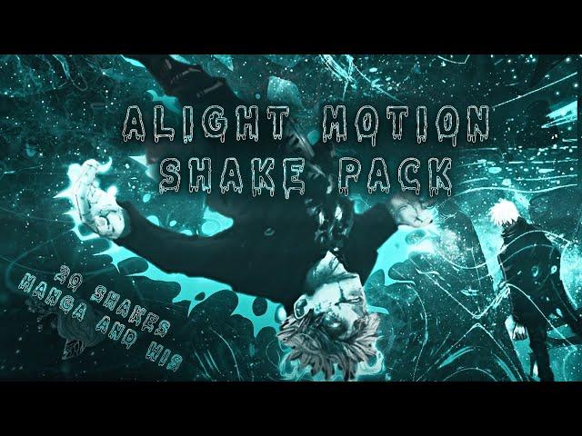 Alight Motion Pack (Shake pack , Manga shake, Wis Shake ) *free xml , link , qr code*