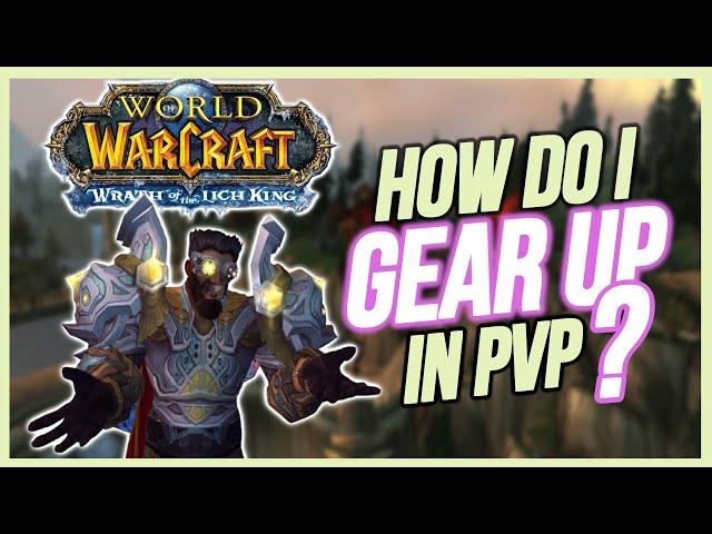 HOW TO GEAR UP IN PvP - WARMANE WOTLK Classic GEARING GUIDE (Furious,Relentless,Wrathful) 2021