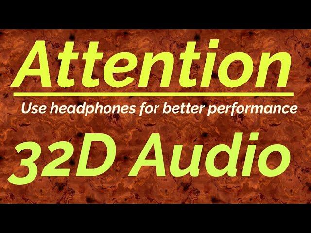 Charlie Puth - Attention [32D AUDIO | NOT 16D/ 8D Audio]