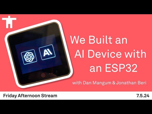 We Built an AI Device with an ESP32