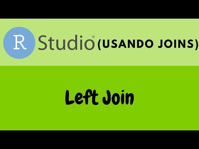 R Join - Left Join