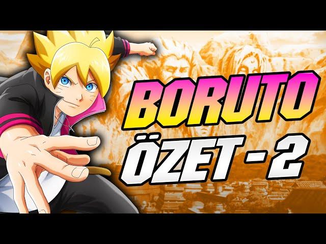 Unutan/İzlemeyenler İçin FULL Boruto Özeti Part 2 | Boruto Türkçe!