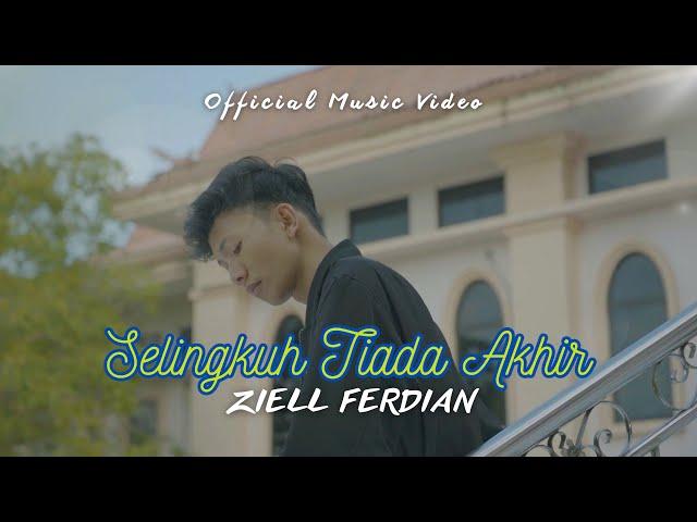 Ziell Ferdian - Selingkuh Tiada Akhir (Official Music Video)