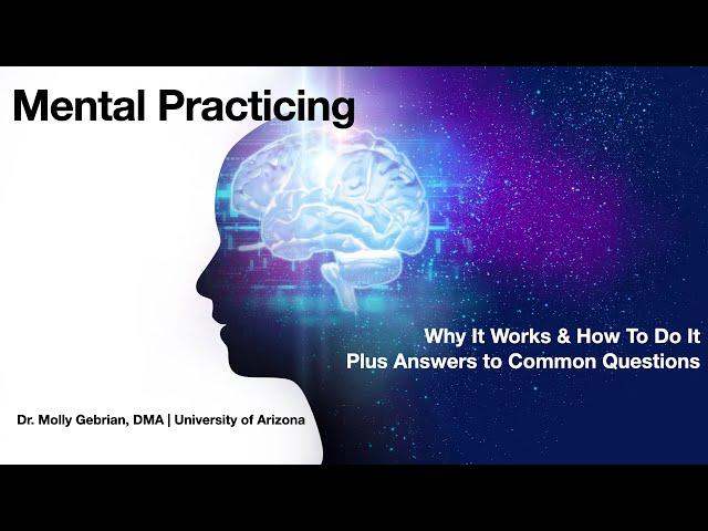 Mental Practice Part I: Enhancing Mental Practice and Its Benefits