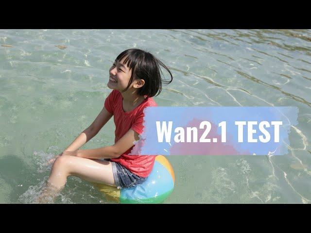 【美少女AI】Wan2.1 TEST【AI Girl】