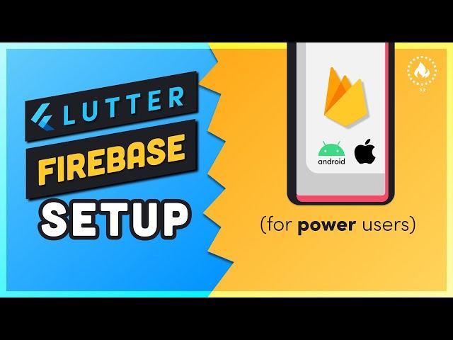 Flutter Firebase Setup for Power Users