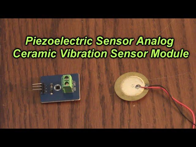 Piezoelectric Sensor Analog Ceramic Vibration Sensor Module Piezoelectricity for Arduino REVIEW