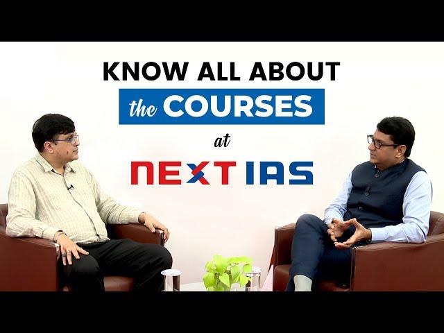 NEXT IAS' Courses | Know everything! | UPSC CSE 2024/25 by B. SINGH SIR