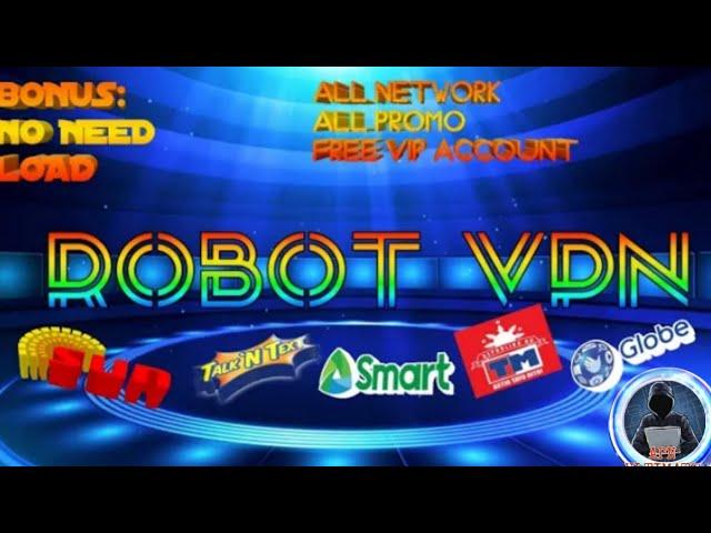 ROBOT VPN  - ALL NETWORK PROMO/ NO LOAD | PINAKA MABILIS NA VPN