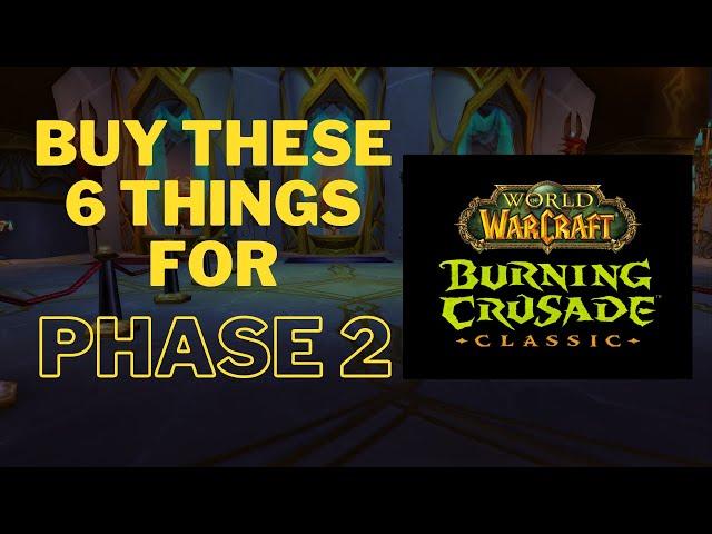 TBC phase 2 investments: 6 ways to prepare and make lots of gold in the burning crusade classic
