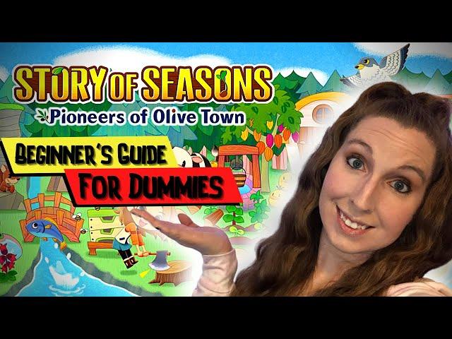 Story Of Seasons: Pioneers of Olive town // Beginners Guide For Dummies // Nintendo Switch