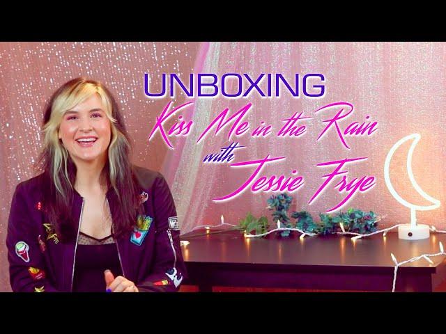 Jessie Frye - Unboxing "Kiss Me In The Rain" Merch (Quarantine Style)