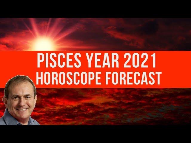 Pisces 2021 Horoscope Forecast, Pisces Astrology 2021