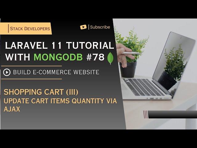 MongoDB Laravel | Make E-commerce #78: Shopping Cart (III) | Update Cart Items Quantity via Ajax