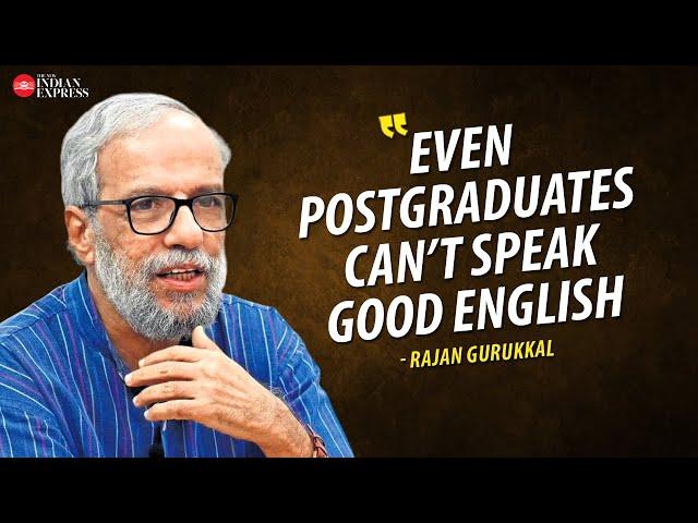 'We should be able to use English without mistakes' - Rajan Gurukkal | Interview | Language | TNIE