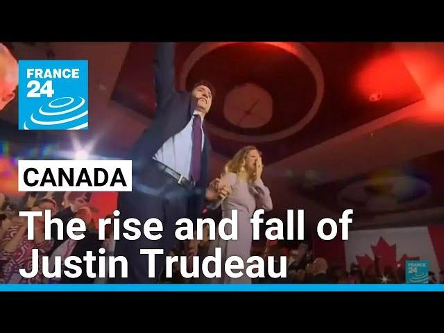 The rise and fall of Canada's Justin Trudeau • FRANCE 24 English