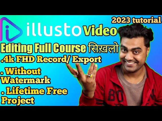 Illusto Video Editing Full Course सिख़लो Free of cost ||  2023 tutorial in Hindi