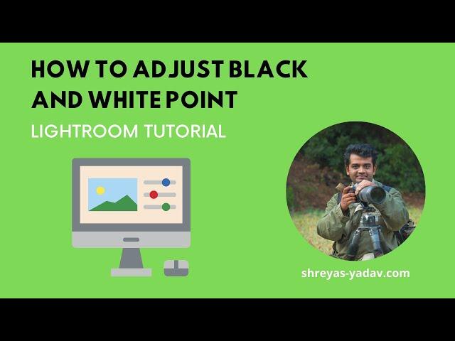 Lightroom Tutorial:  How to use White and Black sliders in Lightroom
