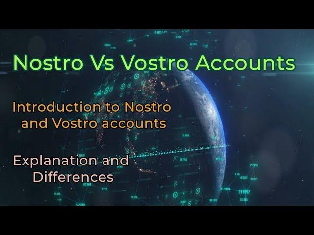 Nostro and Vostro Accounts: Key Concepts for International Payments