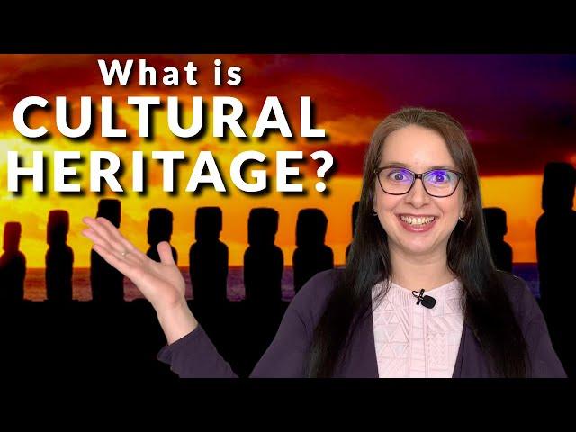 WHAT IS CULTURAL HERITAGE? And how can we preserve our world heritage through Science?