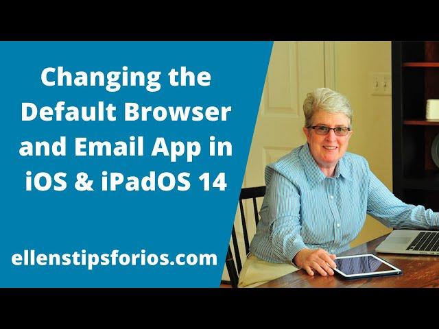 Changing the Default Web Browser and Email App in iOS and iPadOS 14