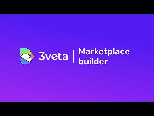 Build Your Service Marketplace in a Day | Marketplace Builder | 3veta