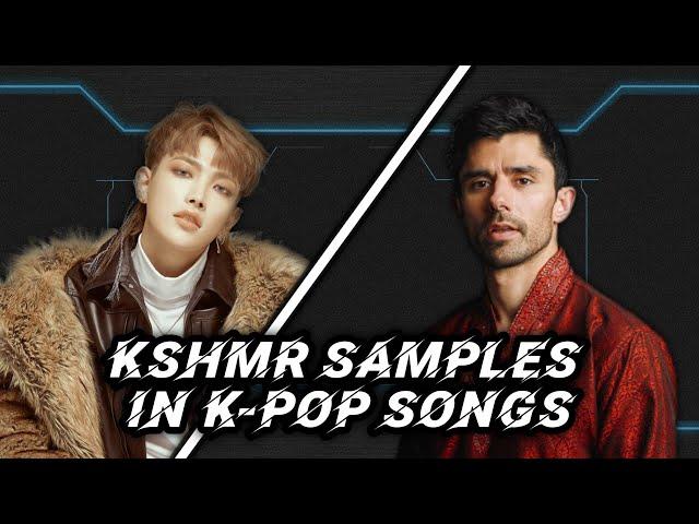 KSHMR Samples In KPOP Songs