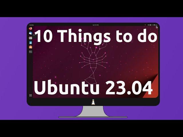 10 Essential Things to Do After Installing Ubuntu 23.04 Lunar Lobster