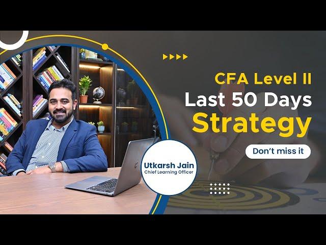 50 Days Strategy to your CFA Level II Exam