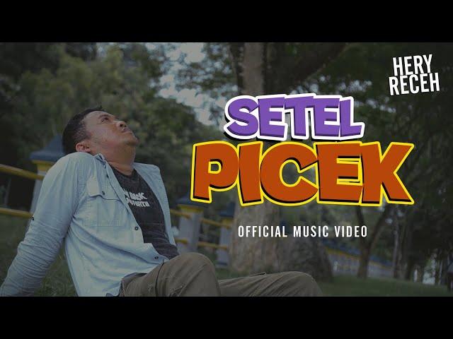 Hery Receh - Setel Picek  (Official Music Video)