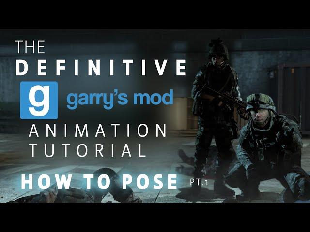 How to ACTUALLY ANIMATE in Garry's Mod - Ep. 1: How to Pose | Gmod Animation Tutorial (1/4)