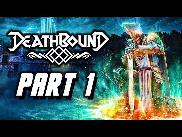 Deathbound - Gameplay Walkthrough Part 1 (No Commentary)