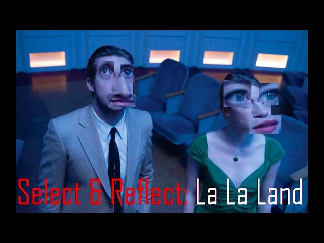 Select & Reflect: La La Land (2016)