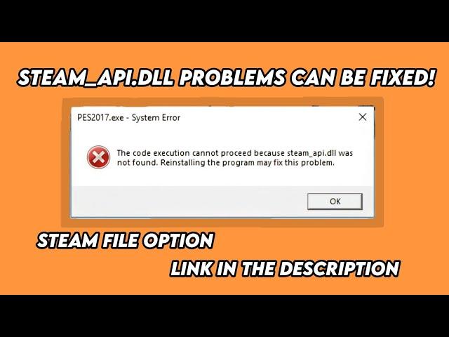 How To Troubleshoot Steam_Api.dll All Pes 2017-2018-2019-2020-2021