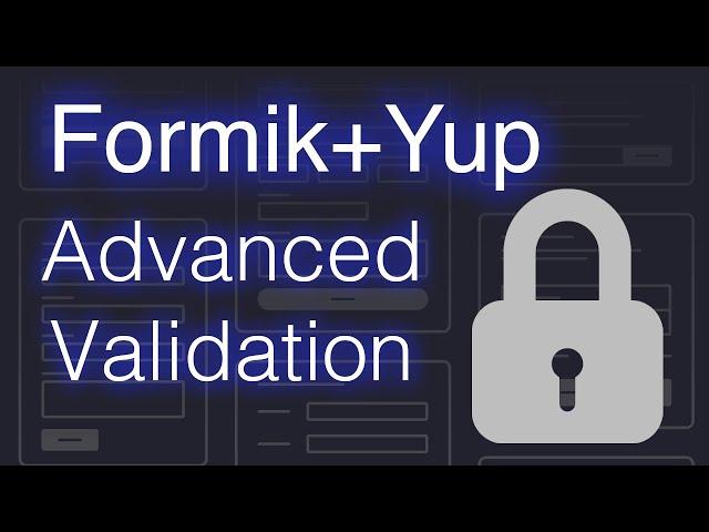 Formik with Advanced Yup Validation - React Forms