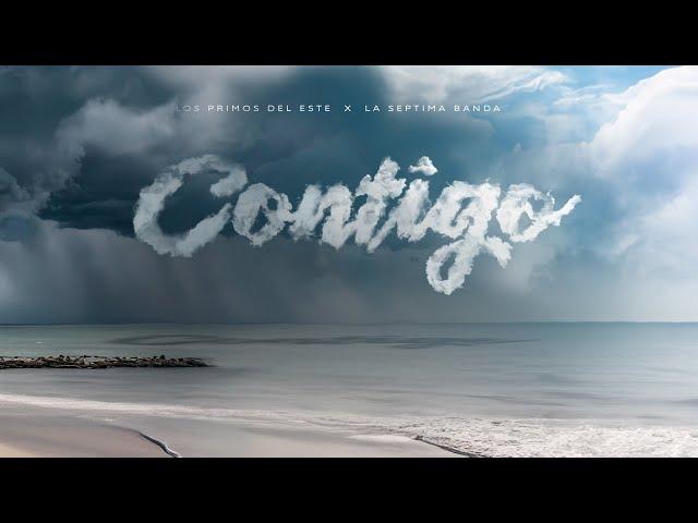 Los Primos Del Este, La Séptima Banda - Contigo (Lyric Video)