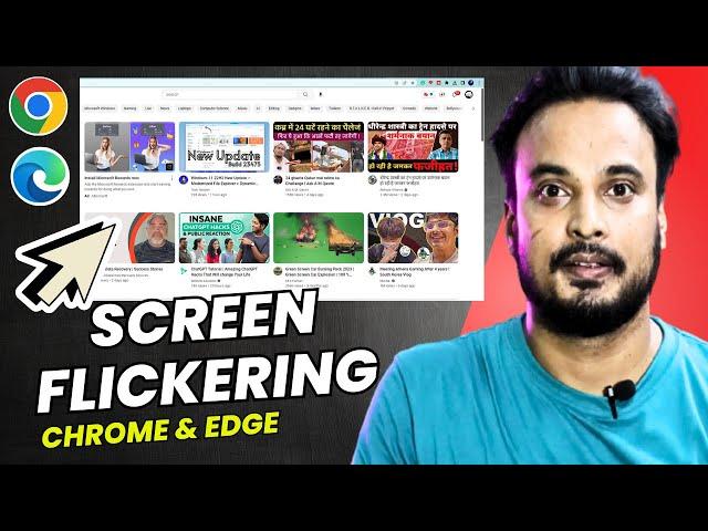 Fix Screen Flickering Problem in Chrome & Edge (While Watching YouTube & Browsing) 2023