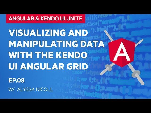 Visualizing and Manipulating Data with the Kendo UI Grid