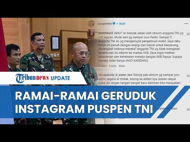 Buntut Viral Video Diduga Oknum TNI Pukul Juru Parkir di Bandung, Warganet Geruduk Sosmed Puspen TNI