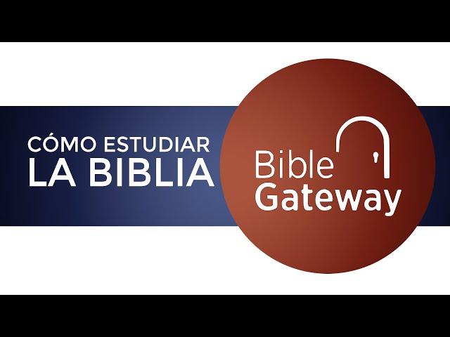 Cómo Estudiar La Biblia Via Biblegateway