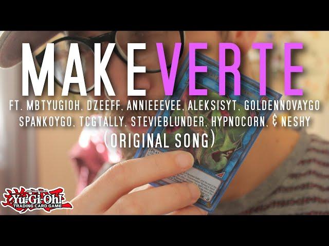 MAKEVERTE (Original Song) - (Yu-Gi-Oh! TCG)