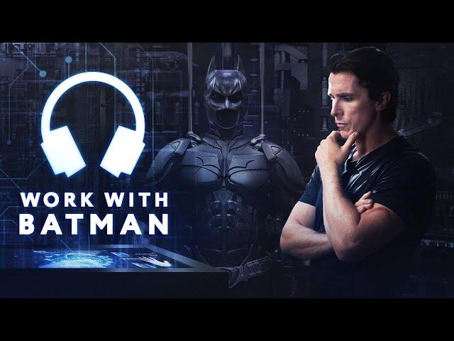 Productivity Music — Work With Bruce Wayne Mix