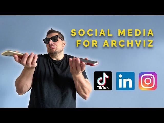 Social Media for ArchViz in 2024