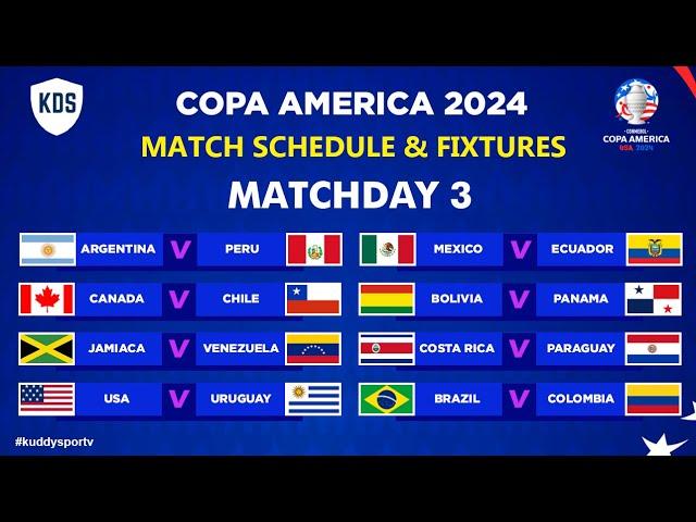 COPA AMERICA 2024 Match Schedule & Fixtures - COPA AMERICA Matchday 3 - Copa America 2024 Schedule