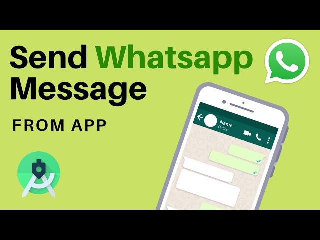 Send Whatsapp message from App | Whatsapp integration | Full Tutorial | Android Studio