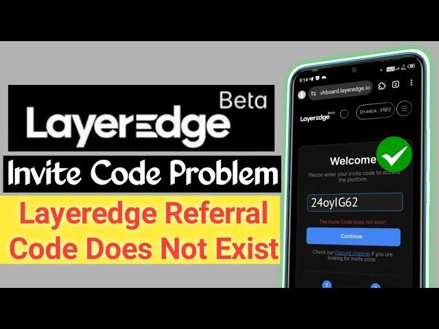 Layeredge invite code problem | Layeredge referral code does not exist problem solved