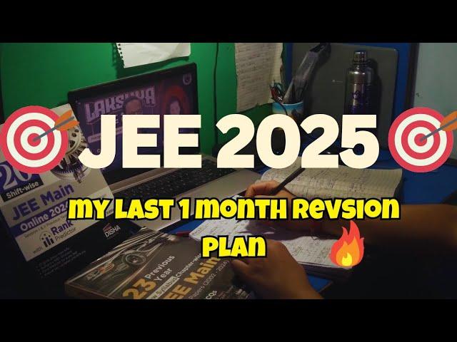 Last 25 Days Remaining for JEE 2025| Grind Begins | My last month revision strategy|@iitjeeone