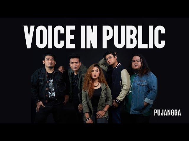 VOICE IN PUBLIC - PUJANGGA [OFFICIAL MUSIC VIDEO]
