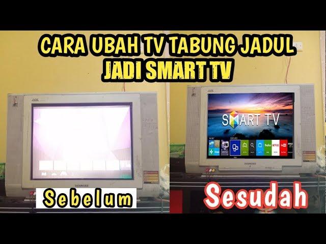 Cara ubah Tv tabung jadul jadi smartTV